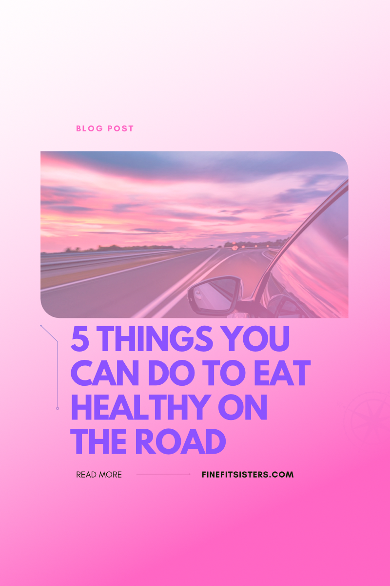 5 things you can do to Eat Healthy while traveling